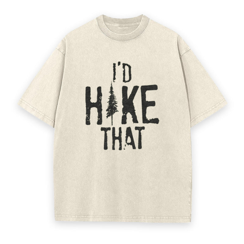 I'd Hike That Unisex Tee