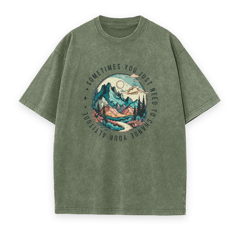 SOMETIMES YOU JUST NEED TO CHANGE YOUR ALTITUDE Unisex Tee