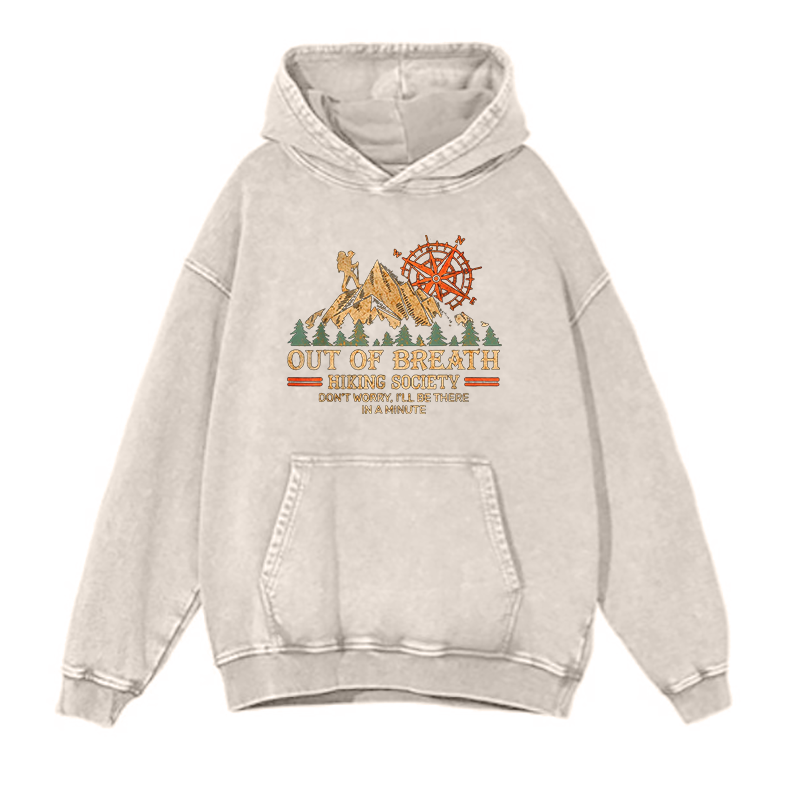 Out of Breath Hiking Society Don't Worry I'll Be There In A Minute hoodies