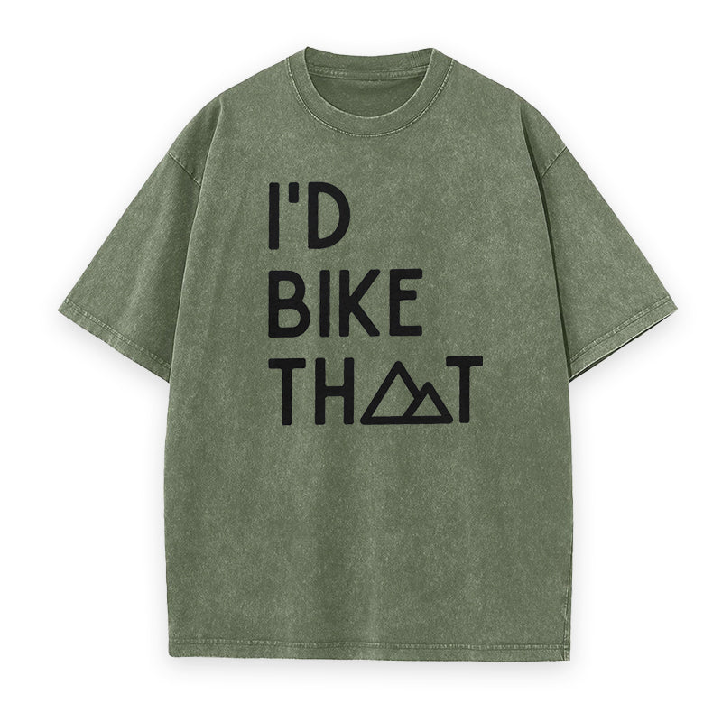 I'd Bike That Mountain Tee
