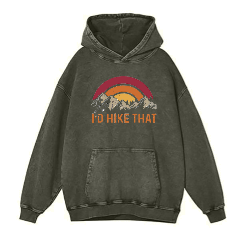 I'd hike that hoodies
