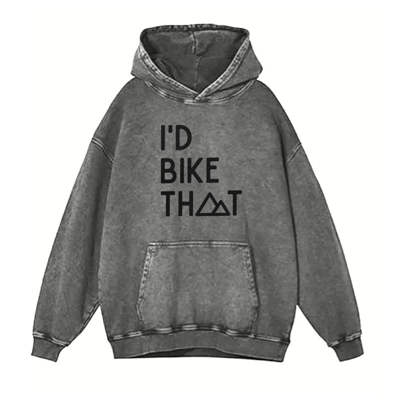 I'd Bike That Mountain hoodies