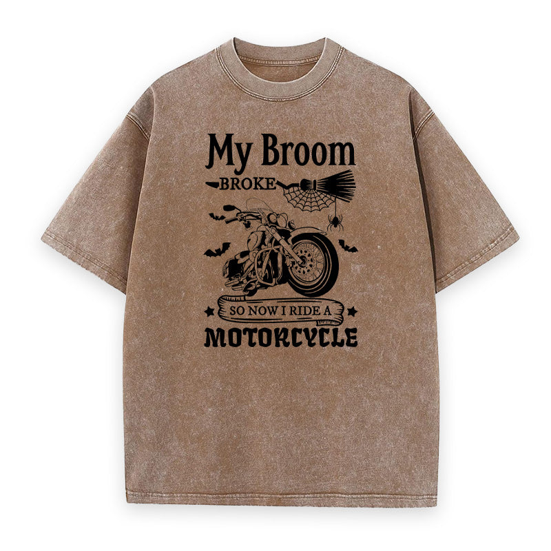My Broom Broke So I Ride A Motorcycle Unisex Tee
