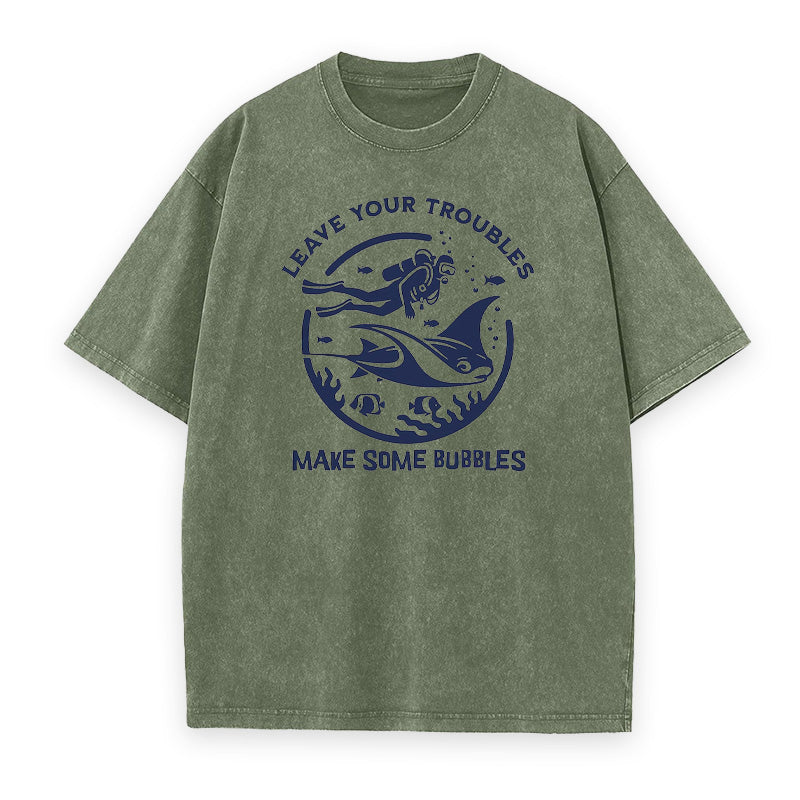 Leave Your Troubles Make Some Bubbles Scuba Diving Unisex Tee