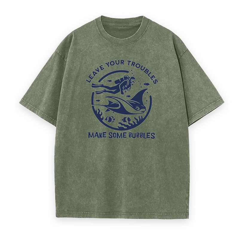 Leave Your Troubles Make Some Bubbles Scuba Diving Unisex Tee