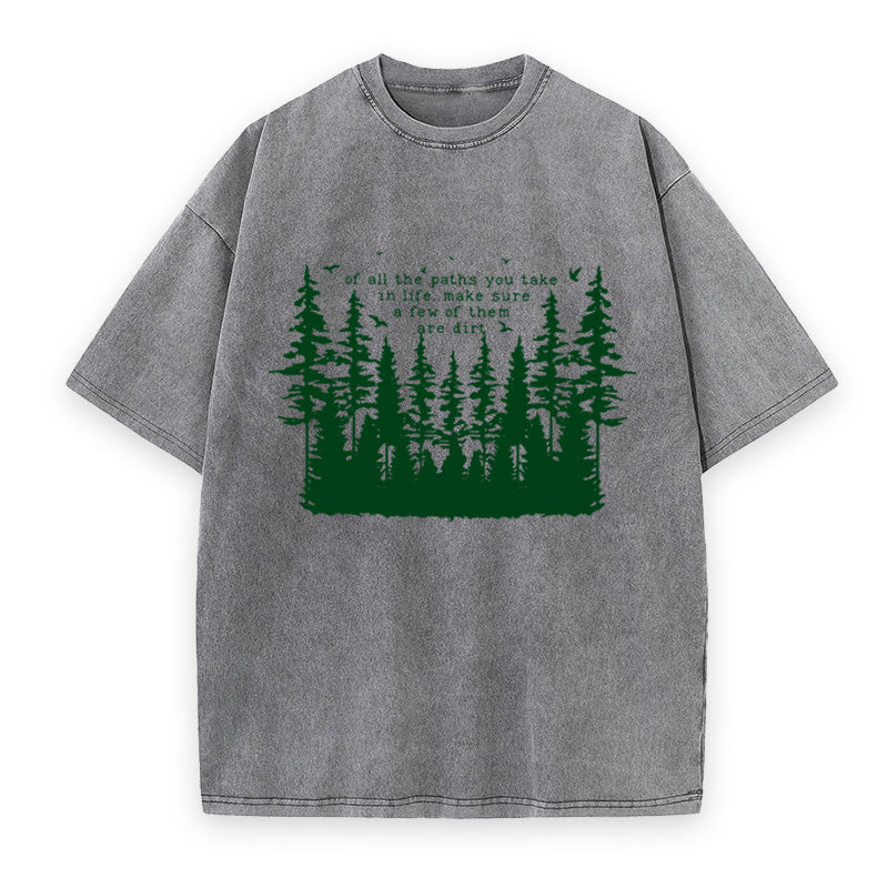 Of All The Paths You Take Unisex Tee