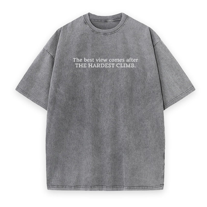 The Best View Comes After The Hardest Climb Unisex Tee