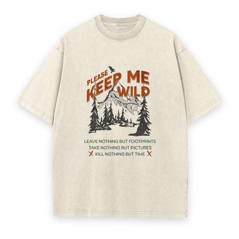 Please Keep Me Wild Unisex Tee