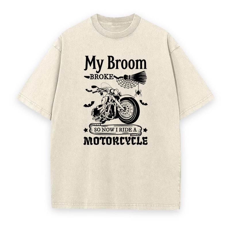 My Broom Broke So I Ride A Motorcycle Unisex Tee