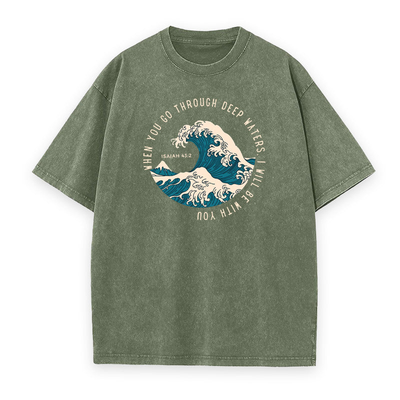 When You Go Through Deep Waters Unisex Tee
