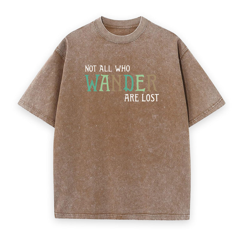 Not All Who Wander Are Lost Unisex Tee