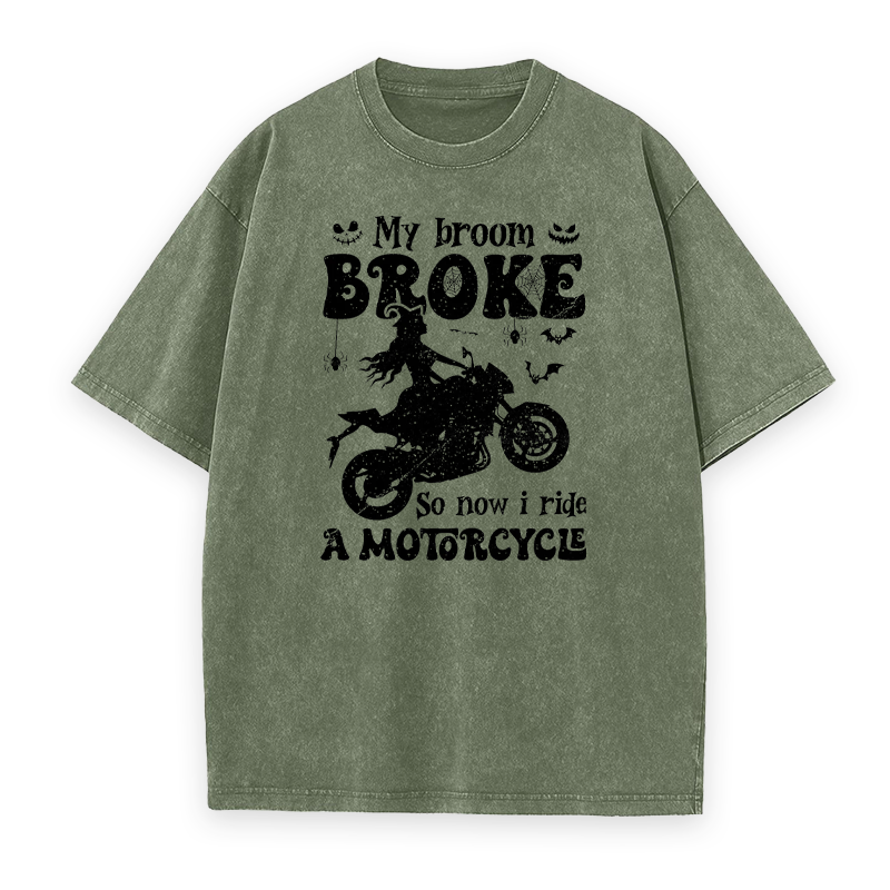 My Broom Broke So Now I Ride A Motorcycle Unisex Tee