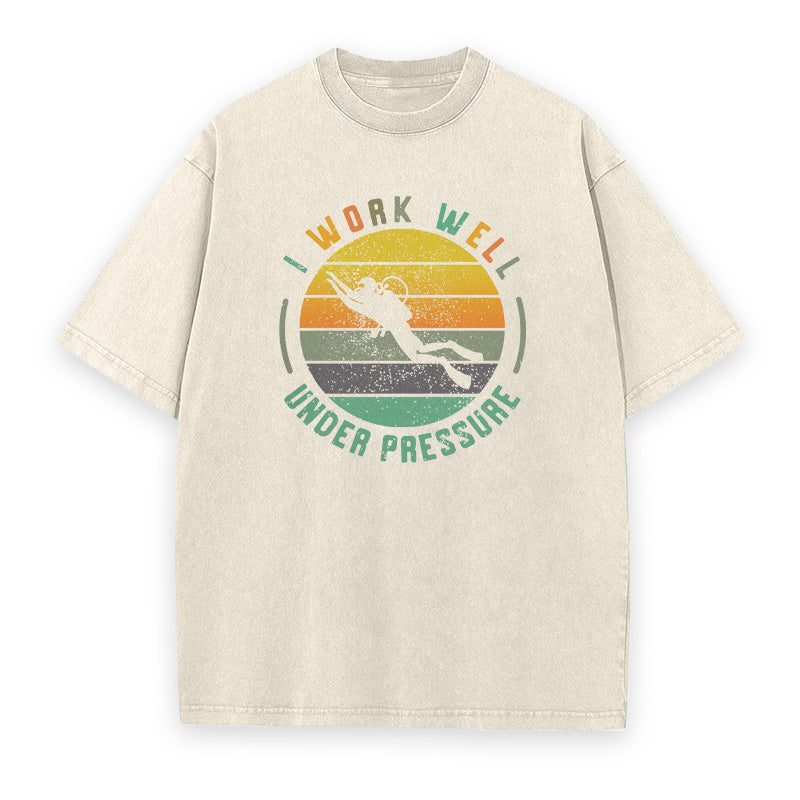I Work Well Under Pressure Unisex Tee