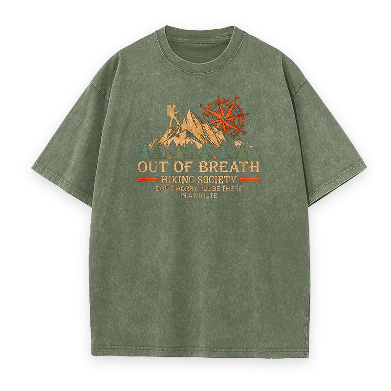 Out of Breath Hiking Society Don't Worry I'll Be There In A Minute Unisex Tee
