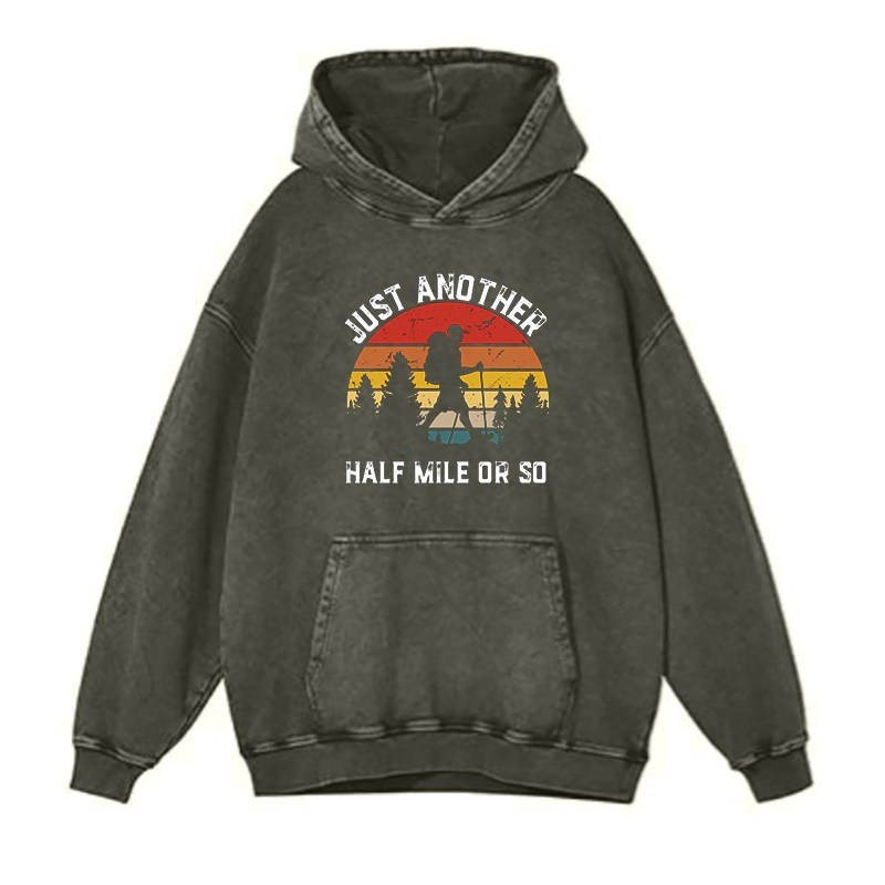 Just Another Half Mile Or So hoodies