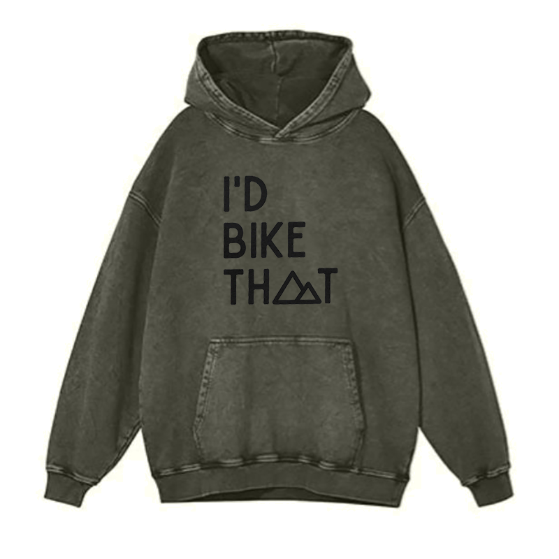 I'd Bike That Mountain hoodies