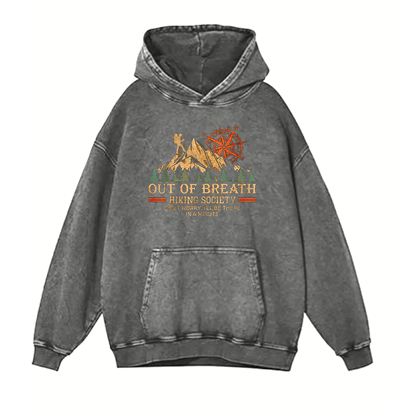 Out of Breath Hiking Society Don't Worry I'll Be There In A Minute hoodies