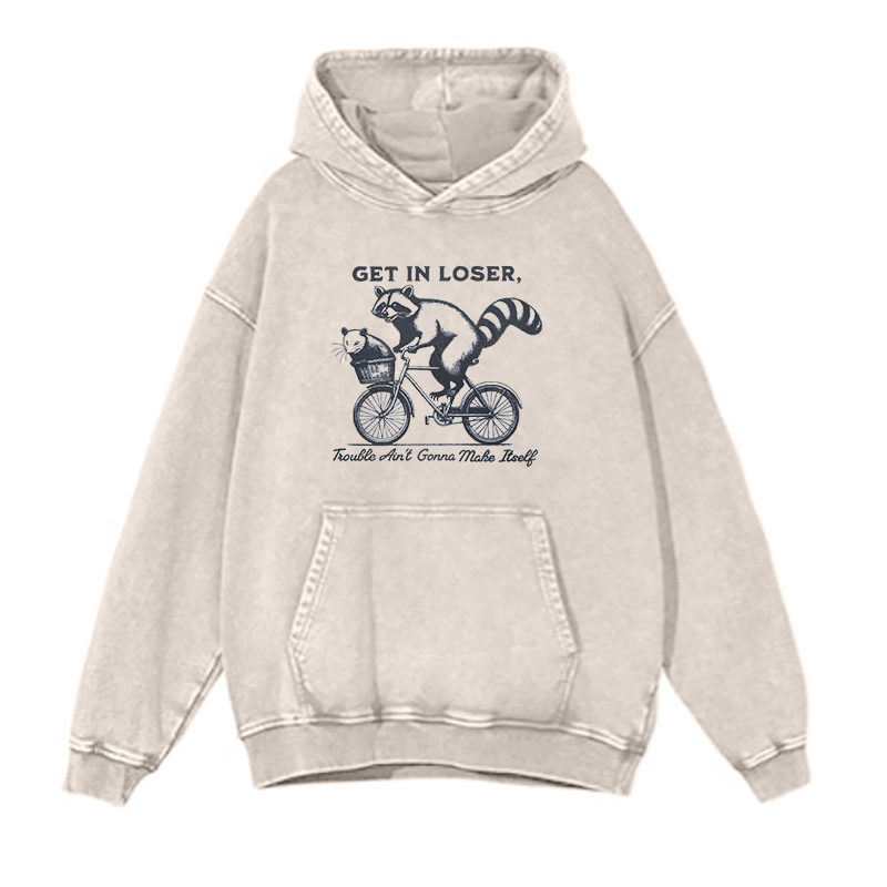 Get in loser hoodies