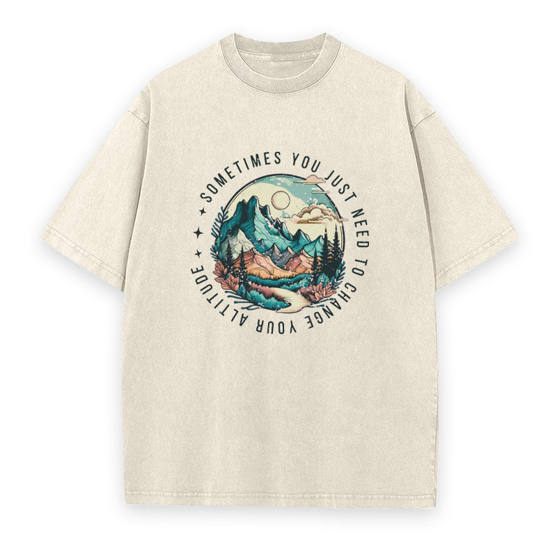 SOMETIMES YOU JUST NEED TO CHANGE YOUR ALTITUDE Unisex Tee