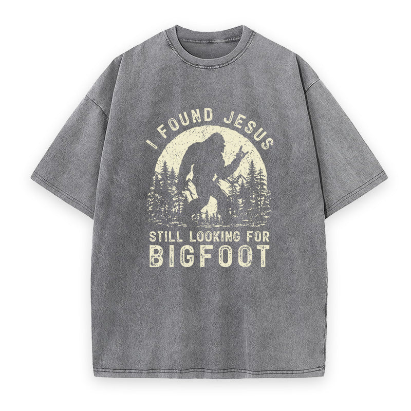 I Found Jesus Still Looking for Bigfoot Unisex Tee