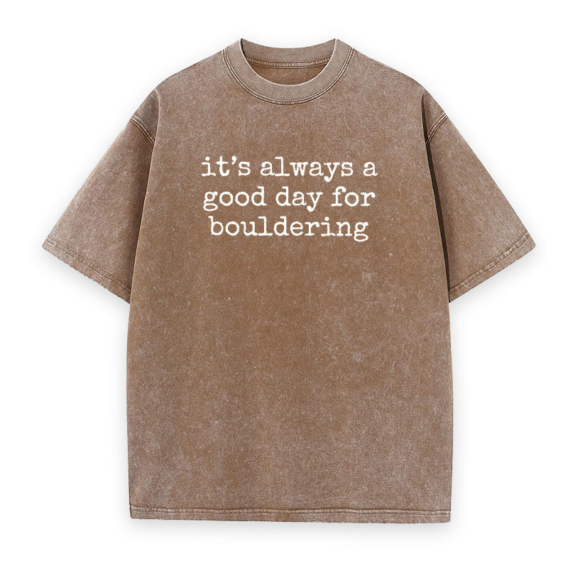 Its Always A Good Day for Boldering Unisex Tee