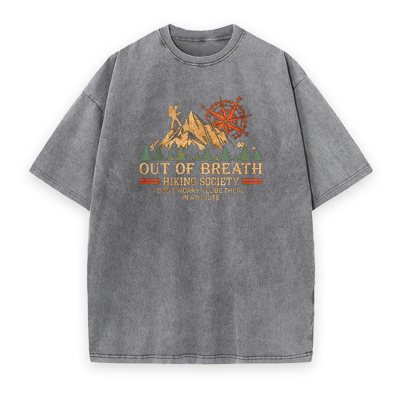 Out of Breath Hiking Society Don't Worry I'll Be There In A Minute Unisex Tee