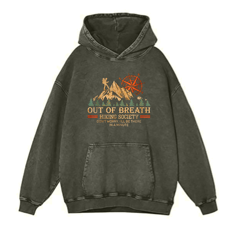 Out of Breath Hiking Society Don't Worry I'll Be There In A Minute hoodies