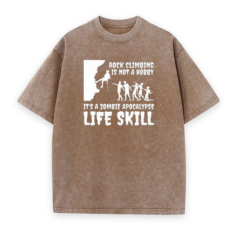Rock Climbing Is Not A Hobby Zombie Apocalypse Tee