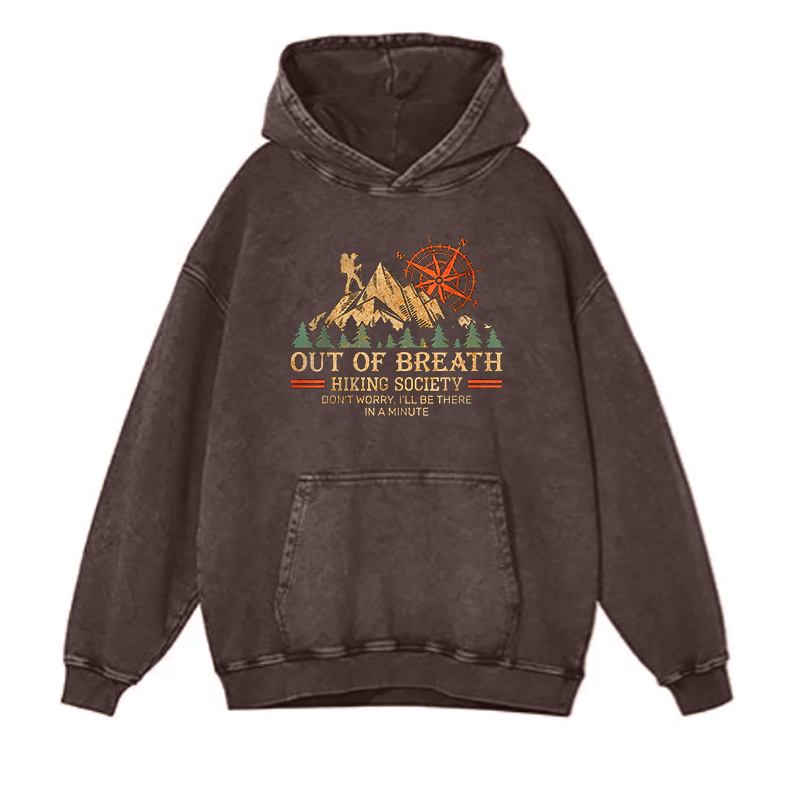 Out of Breath Hiking Society Don't Worry I'll Be There In A Minute hoodies