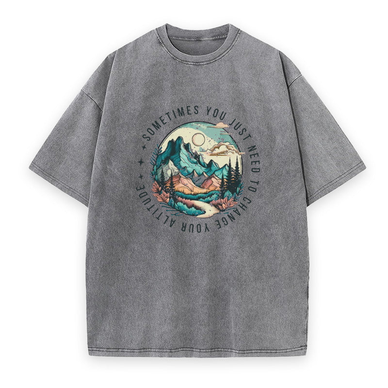 SOMETIMES YOU JUST NEED TO CHANGE YOUR ALTITUDE Unisex Tee