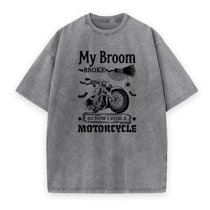 My Broom Broke So I Ride A Motorcycle Unisex Tee