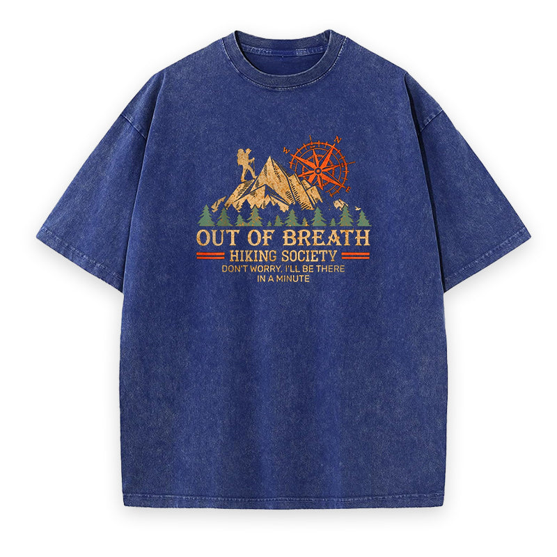Out of Breath Hiking Society Don't Worry I'll Be There In A Minute Unisex Tee