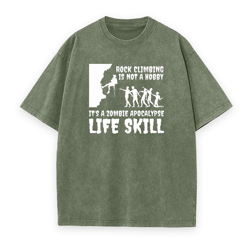 Rock Climbing Is Not A Hobby Zombie Apocalypse Tee