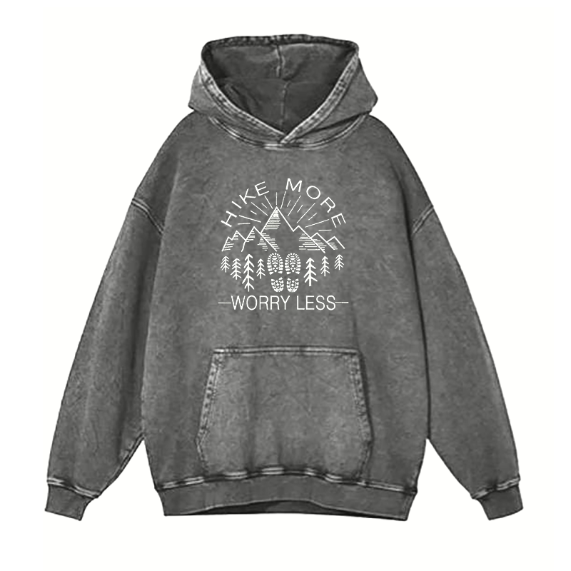Hike More Worry Less hoodies