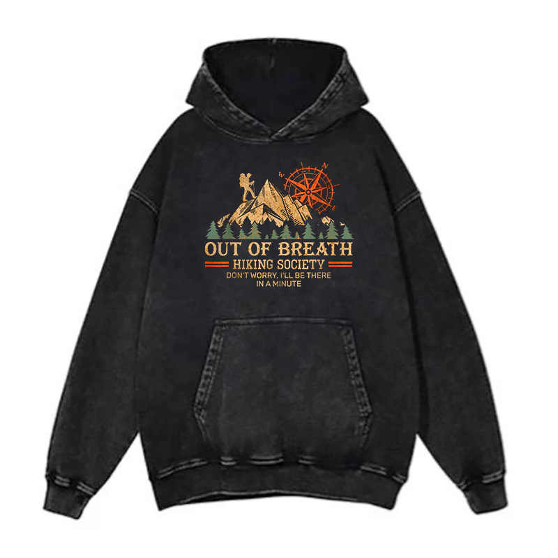 Out of Breath Hiking Society Don't Worry I'll Be There In A Minute hoodies