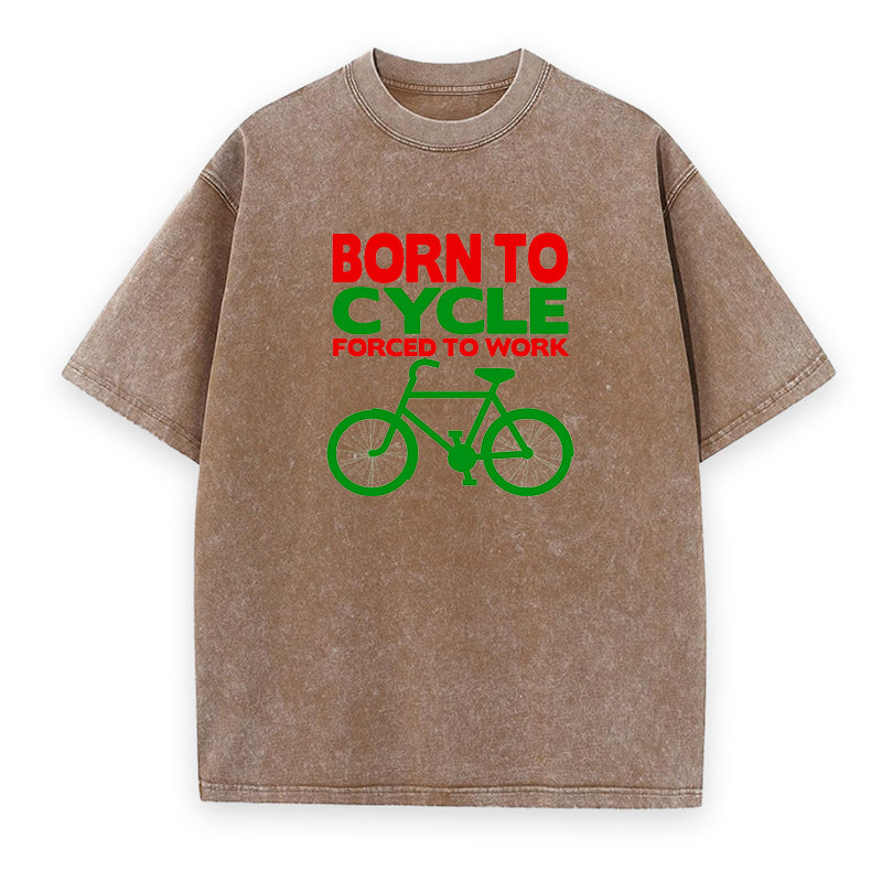 Born to cycle forced to work Unisex Tee