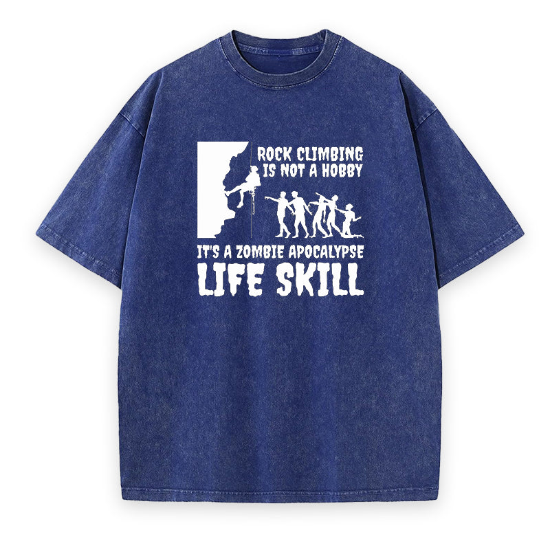 Rock Climbing Is Not A Hobby Zombie Apocalypse Tee