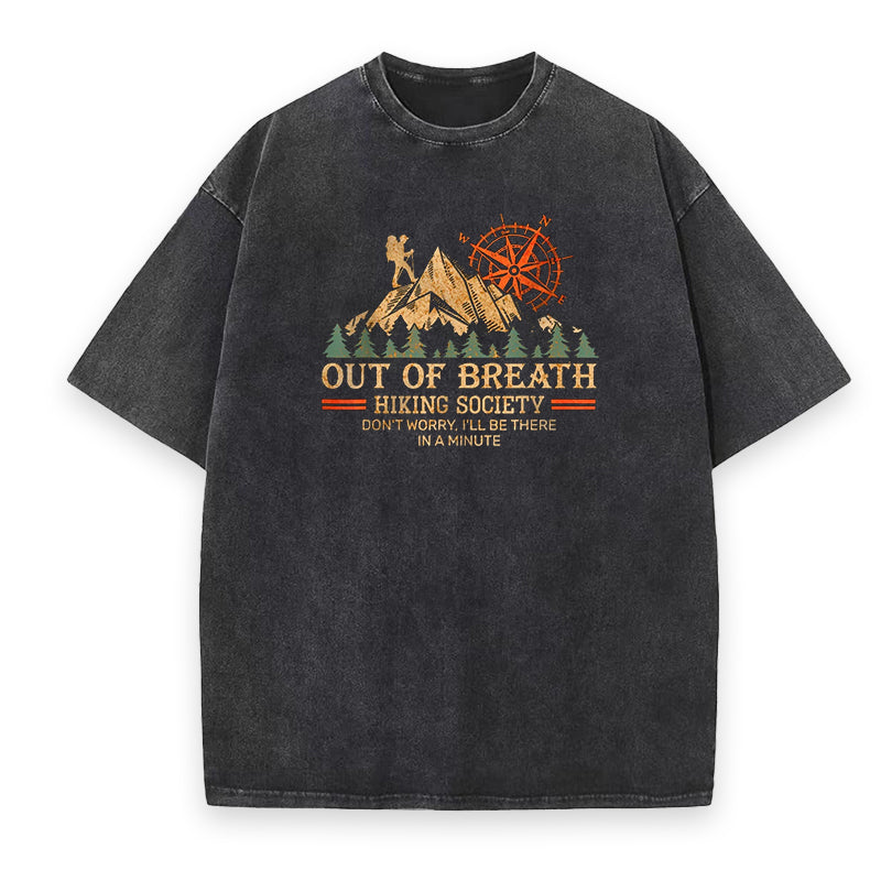 Out of Breath Hiking Society Don't Worry I'll Be There In A Minute Unisex Tee